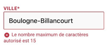 Un exemple de nom de ville avec un contrôle de limite de caractères inutil. Ici une ville française qui a une limite de caractère de 15, d'après l'erreur qui s'affiche sous le champ.